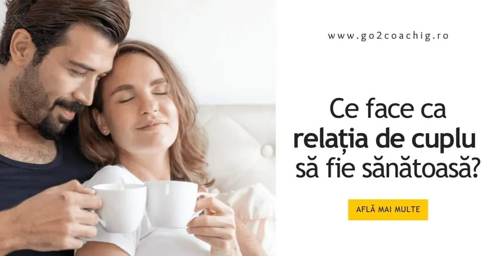 Ce face ca relația de cuplu să fie sănătoasă?