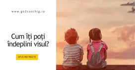 Cum îți poți îndeplini visul?