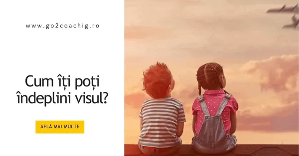 Cum îți poți îndeplini visul?