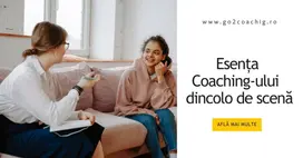 Esența Coaching-ului dincolo de scenă