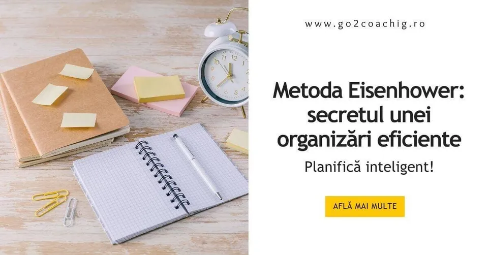 Metoda Eisenhower: secretul unei organizări eficiente