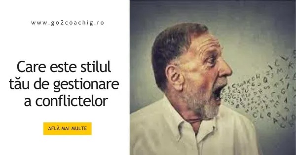 Care este stilul tău de gestionare a conflictelor