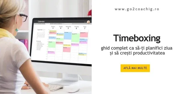 Timeboxing – ghid complet care te ajută să-ți planifici ziua și să-ți crești productivitatea