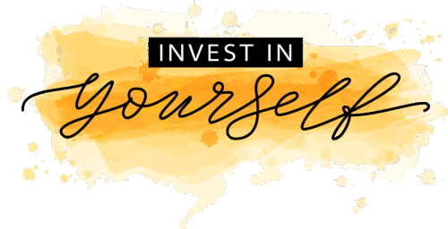 INVEST IN YOURSELF