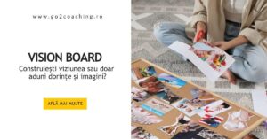 Persoană creează un vision board cu imagini decupate, proces de clarificare a viziunii personale prin coaching