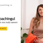 Andreea Giurgilă – coach, articol despre ce este coachingul și de ce îl aleg tot mai mulți oameni